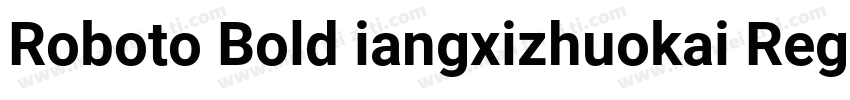 Roboto Bold iangxizhuokai Regular字体转换